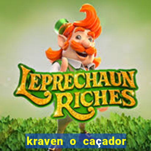 kraven o caçador filme completo dublado pobreflix